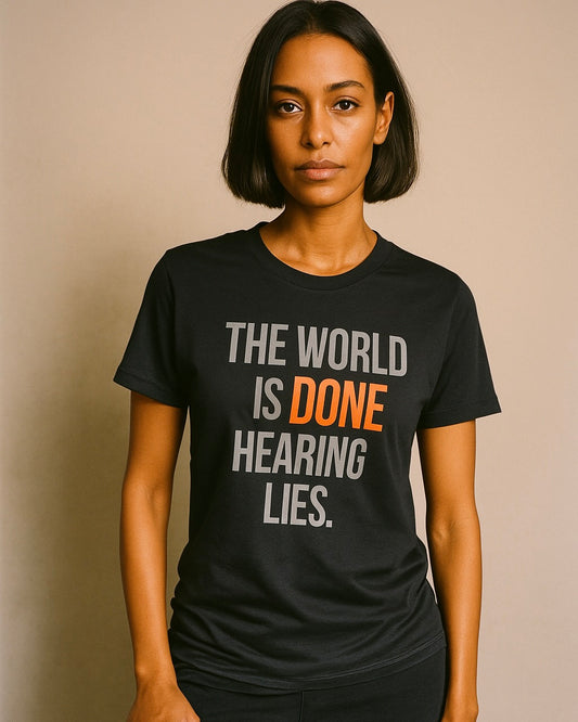 The World Is Done Hearing Lies — Truth Series 001A