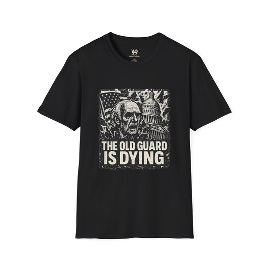 The Old Guard Is Dying– Drop 004 | Unisex Softstyle Protest Shirt