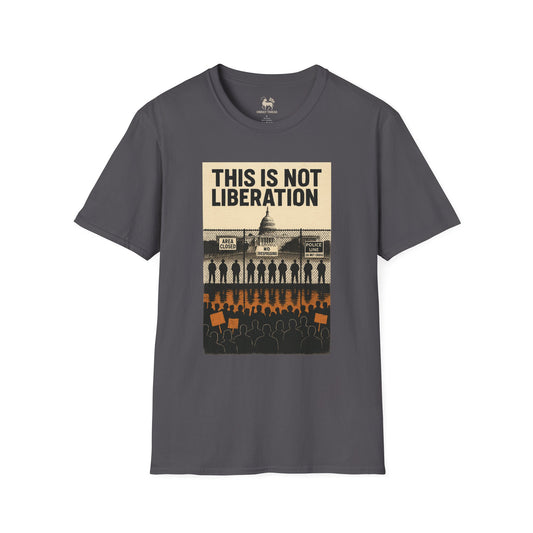 THIS IS NOT LIBERATION | Unisex Statement Shirt