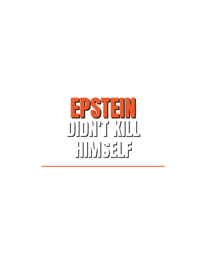 Epstein Didnt Kill Himself Truth Demand Tee | Unruly Thread