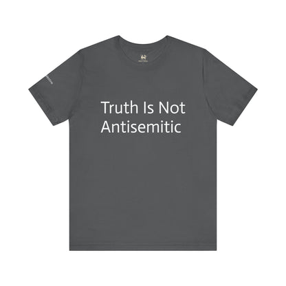 Truth Is Not Antisemitic  | Unisex Jersey Short Sleeve T-Shirt, Thought-Provoking Apparel