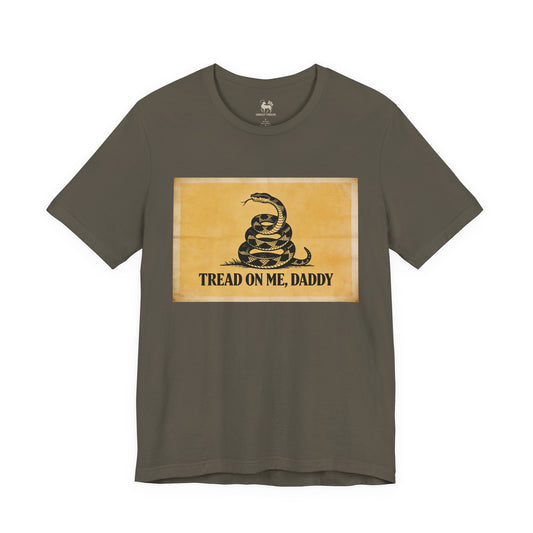 From “Don’t Tread” to “Tread, Daddy” — Satire Shirt
