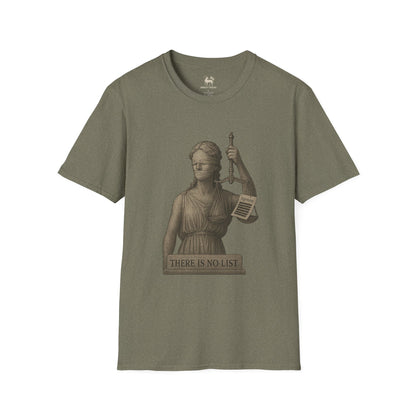 “There Is No List” – Lady Justice Edition | Unisex Softstyle Protest Shirt