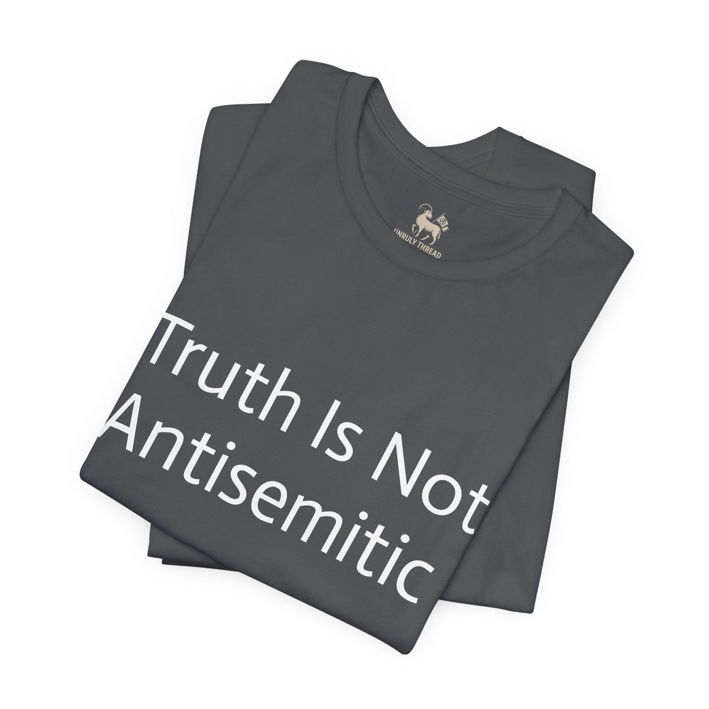 Truth Is Not Antisemitic  | Unisex Jersey Short Sleeve T-Shirt, Thought-Provoking Apparel